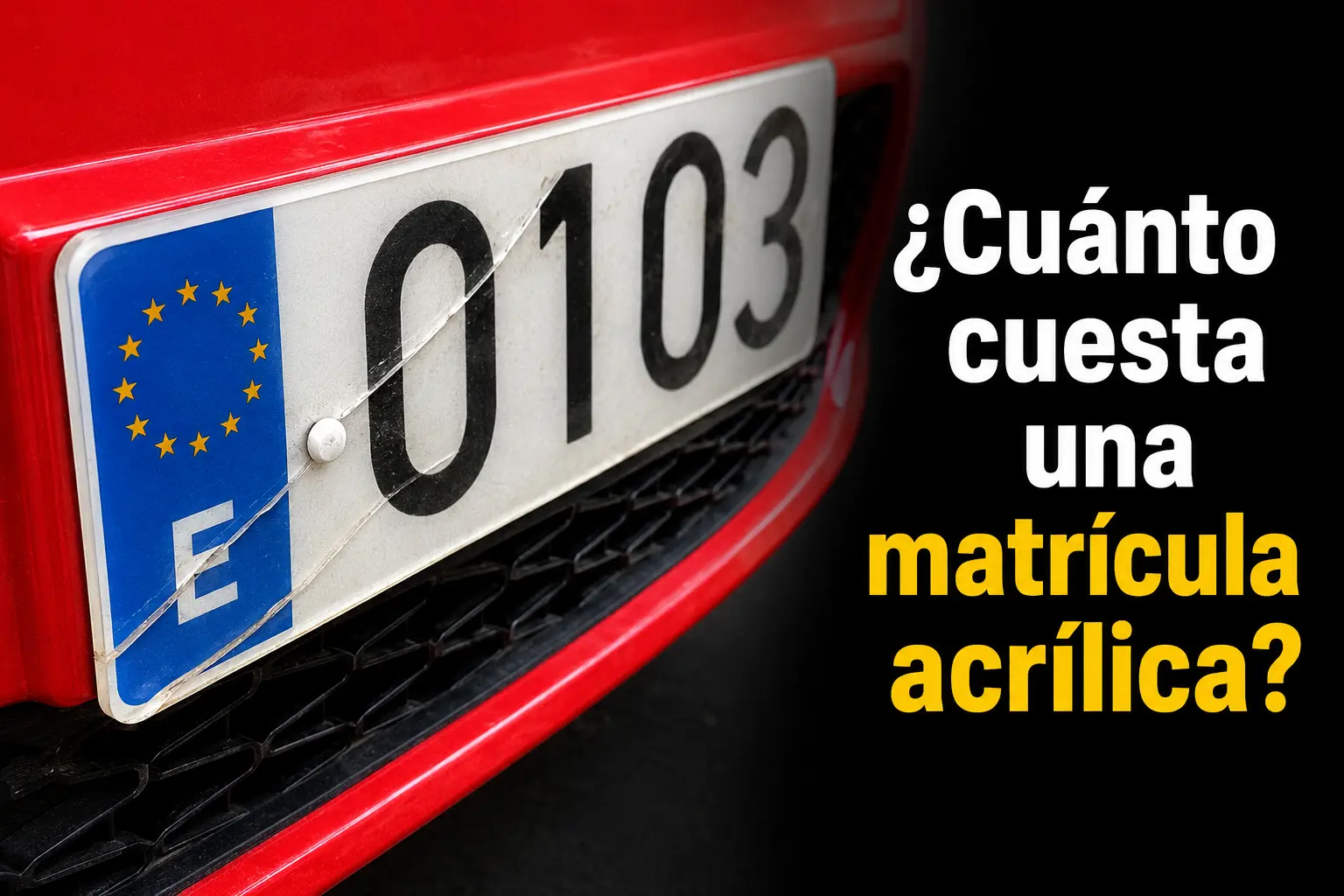 Matrícula acrílica homologada para coche con precio desde 19,99€ en CARENGINE